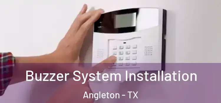 Buzzer System Installation Angleton - TX