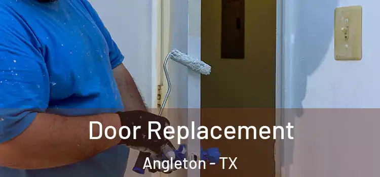 Door Replacement Angleton - TX