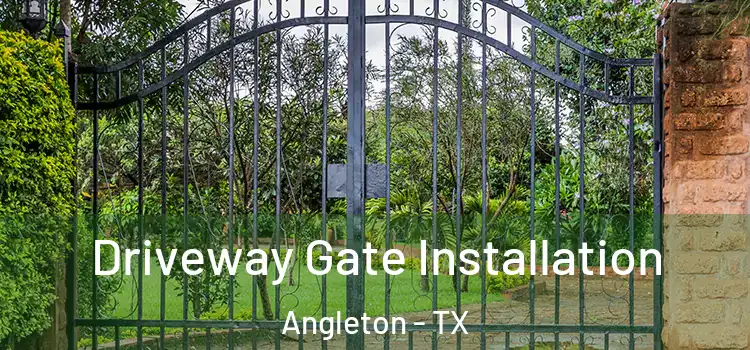  Driveway Gate Installation Angleton - TX