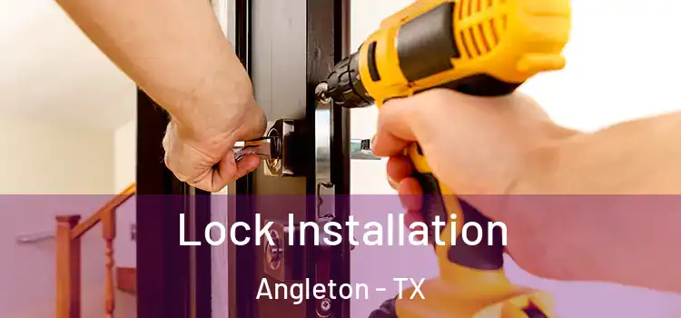 Lock Installation Angleton - TX